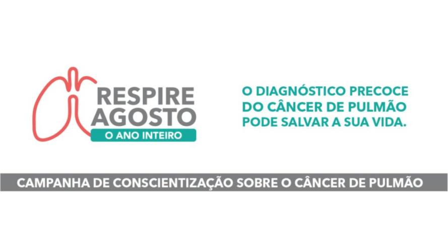 Respire Agosto: Campanha de conscientização sobre o câncer de pulmão
